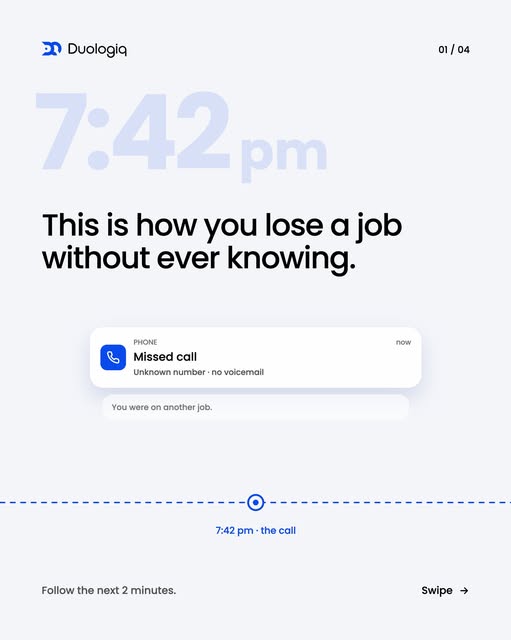 One missed call. One lost job.